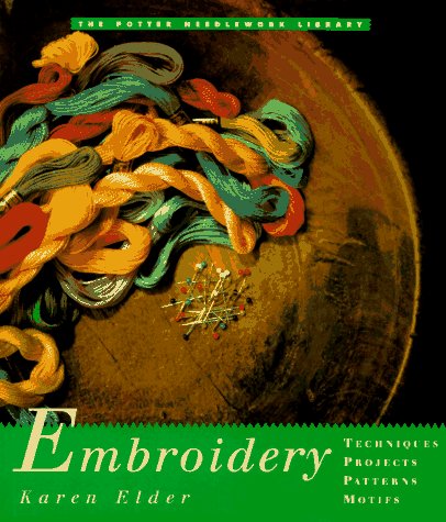 Stock image for The Potter Needlework Library: Embroidery for sale by ThriftBooks-Dallas