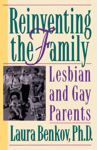 Stock image for Reinventing the Family: The Emerging Story of Lesbian and Gay Parents for sale by 2Vbooks