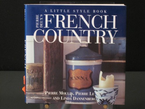 Beispielbild fr Pierre Deux's French Country: A Little Style Book zum Verkauf von Once Upon A Time Books