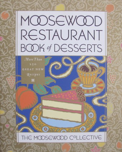 Beispielbild fr Moosewood Restaurant Book of Desserts zum Verkauf von SecondSale