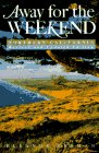 9780517885192: Away for the Weekend Northern California: Great Getaways for Every Season of the Year [Lingua Inglese]