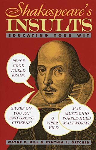 Imagen de archivo de Shakespeare's Insults: Educating Your Wit a la venta por SecondSale