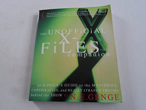 Stock image for The Unofficial X-Files Companion: An X-Phile's Guide to the Mysteries, Conspiracies, and Really Strange Truths Behind the Show for sale by Lowry's Books