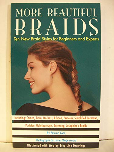 Beispielbild fr More Beautiful Braids : Ten New Braid Styles for Beginners and Experts zum Verkauf von Better World Books