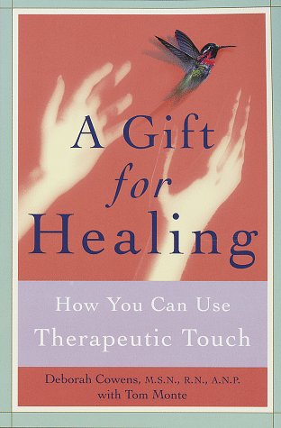Stock image for A Gift for Healing : How You Can Use Therapeutic Touch for sale by Better World Books