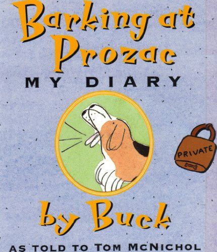 Beispielbild fr Barking at Prozac : My Diary zum Verkauf von Better World Books