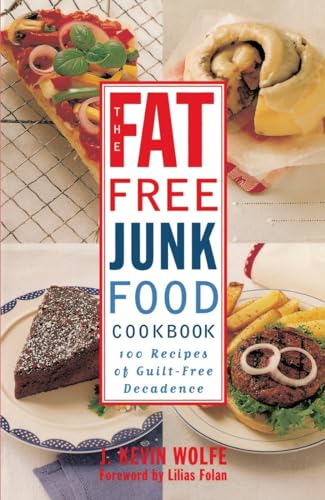 Beispielbild fr Fat-Free Junk Food Cookbook: 100 Recipes of Guilt-Free Decadence zum Verkauf von WorldofBooks