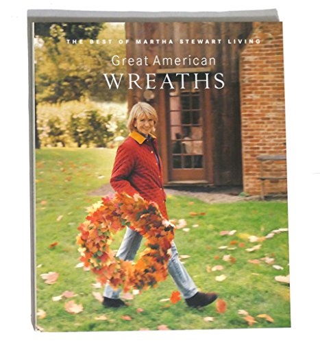 Beispielbild fr Great American Wreaths: The Best of Martha Stewart Living zum Verkauf von Half Price Books Inc.