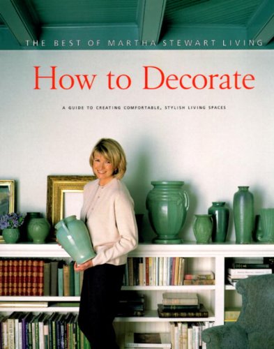 Imagen de archivo de How to Decorate : The Best of Martha Stewart Living a la venta por Better World Books: West