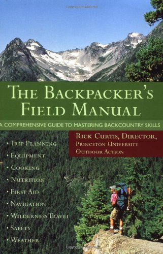 9780517887837: The Backpacker's Field Manual: A Comprehensive Guide to Mastering Backcountry Skills