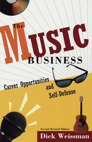 Imagen de archivo de The Music Business: Career Opportunities and Self-Defense a la venta por 2Vbooks
