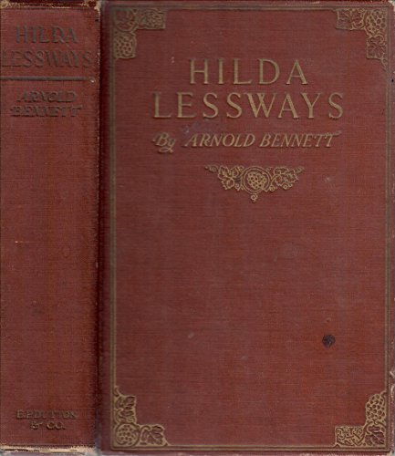 Hilda Lessways (The Collected Works of Arnold Bennett) (9780518191100) by Bennett, Arnold