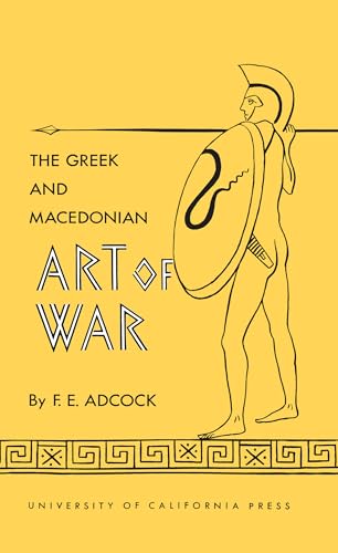 9780520000056: The Greek and Macedonian Art of War: Volume 30 (Sather Classical Lectures)