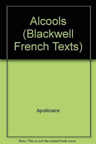 9780520000292: Alcools (Blackwell French Texts)