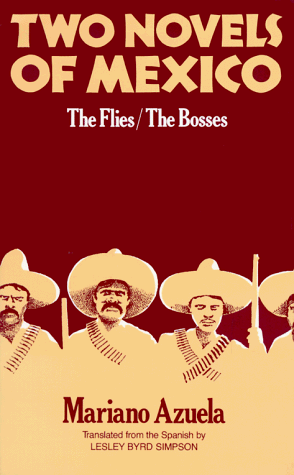 Imagen de archivo de Two Novels of Mexico: The Flies and The Bosses a la venta por Hippo Books