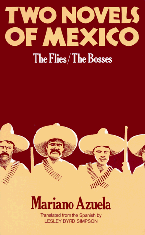 Stock image for Two Novels of Mexico : The Flies and the Bosses for sale by Better World Books: West