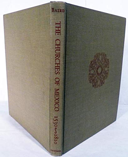 Stock image for The Churches of Mexico, 1530-1810. for sale by ThriftBooks-Atlanta