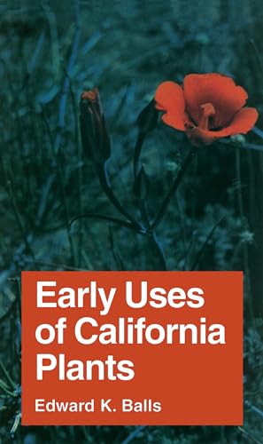 Imagen de archivo de Early Uses of California Plants a la venta por Hackenberg Booksellers ABAA