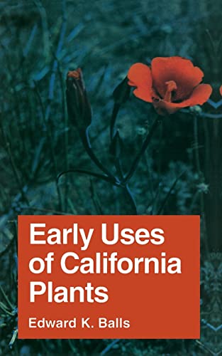 9780520000728: Early Uses Calif Plants