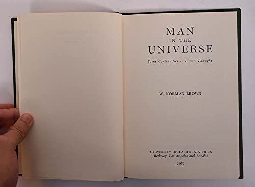 Imagen de archivo de Man in the Universe : Some Cultural Continuities in Indian Thought a la venta por Better World Books