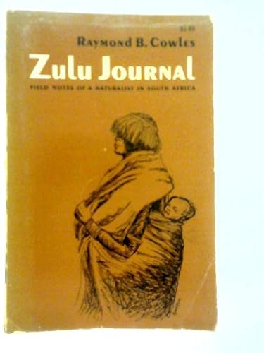 Stock image for Zulu Journal: Field Notes of a Naturalist in South Africa for sale by Wonder Book