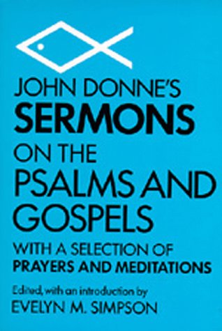 Imagen de archivo de John Donne's Sermons on the Psalms and Gospels: With a Selection of Prayers and Meditations a la venta por SecondSale