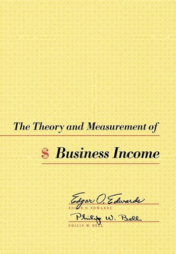 Beispielbild fr The Theory and Measurement of Business Income zum Verkauf von Better World Books