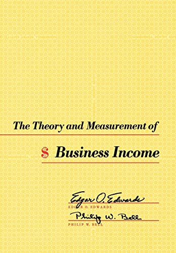 Imagen de archivo de The Theory and Measurement of Business Income a la venta por Better World Books
