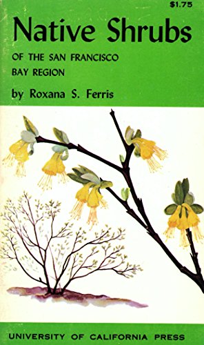 Stock image for Native Shrubs of the San Francisco Bay Region (California Natural History Guides) for sale by HPB Inc.