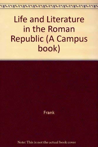 Beispielbild fr Life and Literature in the Roman Republic zum Verkauf von Better World Books