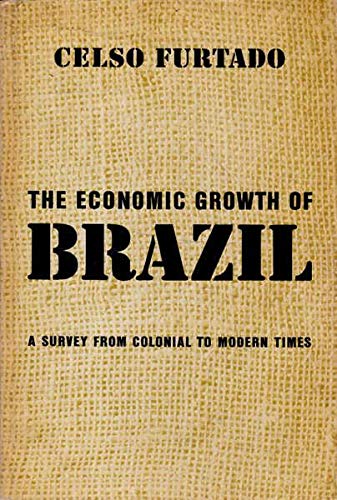 Beispielbild fr The Economic Growth of Brazil: A Survey from Colonial to Modern Times zum Verkauf von ThriftBooks-Dallas