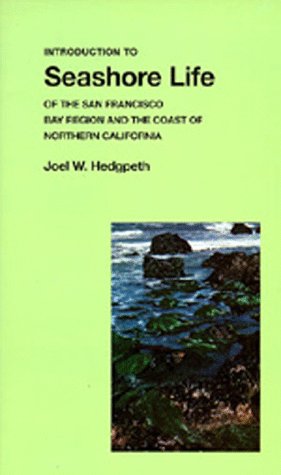 Stock image for Introduction to Seashore Life of the San Francisco Bay Region and the Coast of Northern California (California Natural Hitsory Guides) for sale by SecondSale