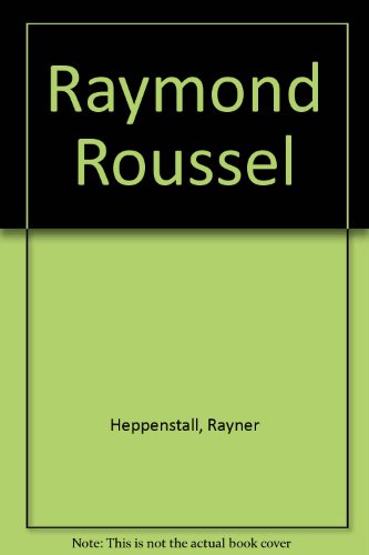 Beispielbild fr Raymond Roussel zum Verkauf von Better World Books
