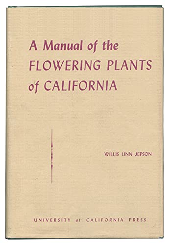 Imagen de archivo de A Manual of the Flowering Plants of California a la venta por Jeff Stark