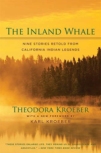 Imagen de archivo de The Inland Whale: Nine Stories Retold from California Indian Legends a la venta por Wonder Book