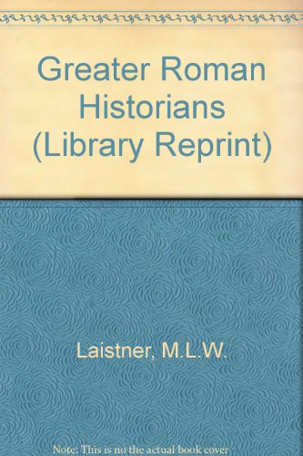 Imagen de archivo de Greater Roman Historians (Library Reprint) a la venta por Redux Books