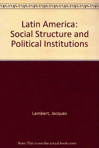 Imagen de archivo de Latin America: Social Structure and Political Institutions a la venta por Anybook.com