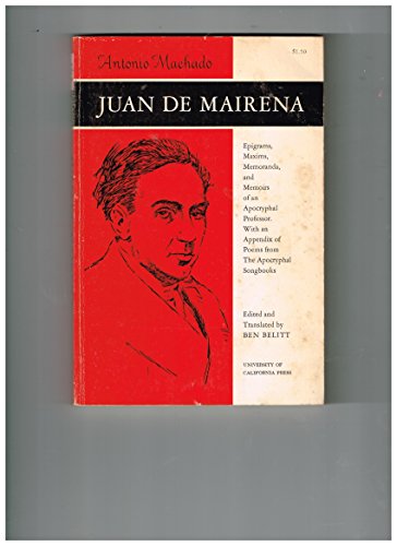 9780520007949: Juan De Mairena: Epigrams, Maxims, Memoranda, and Memoirs of an Apocryphal Professor