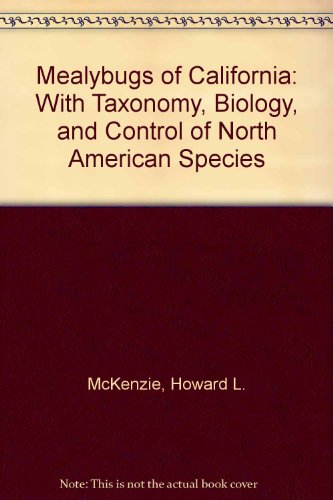 Stock image for Mealybugs of California: With Taxonomy, Biology, and Control of North American Species for sale by dsmbooks