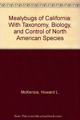 9780520008441: Mealybugs of California: With Taxonomy, Biology, and Control of North American Species