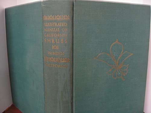 Imagen de archivo de An Illustrated Manual of California Shrubs a la venta por Terrace Horticultural Books