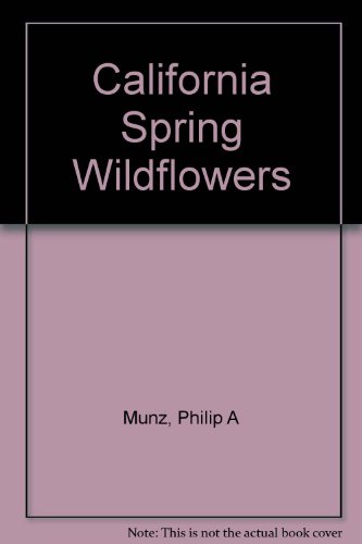 9780520008953: California Spring Wildflowers
