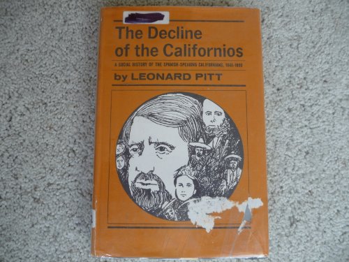 Beispielbild fr The Decline of the Californios : A Social History of the Spanish-Speaking Californians, 1846-1890 zum Verkauf von Better World Books