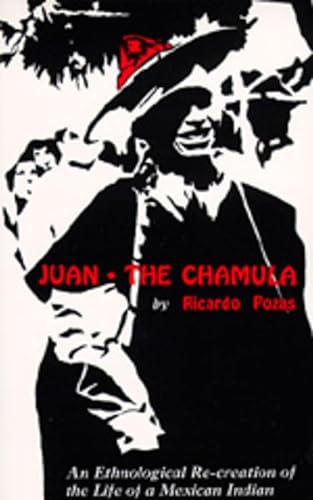 9780520010277: Juan the Chamula: An Ethnological Recreation of the Life of a Mexican Indian