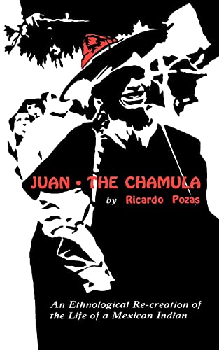 Imagen de archivo de Juan the Chamula : An Ethnological Recreation of the Life of a Mexican Indian a la venta por Better World Books