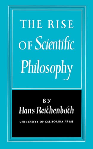 9780520010550: The Rise of Scientific Philosophy