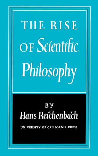 Stock image for The Rise of Scientific Philosophy for sale by Better World Books