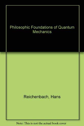 9780520010581: Philosophic Foundations of Quantum Mechanics