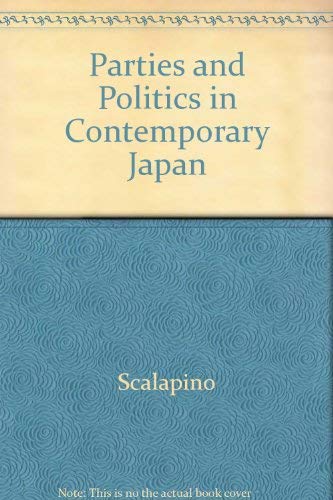 Beispielbild fr Parties and Politics in Contemporary Japan zum Verkauf von Wonder Book