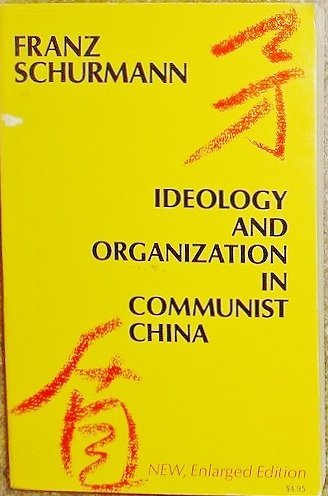 Stock image for Ideology and Organization in Communist China for sale by Better World Books: West